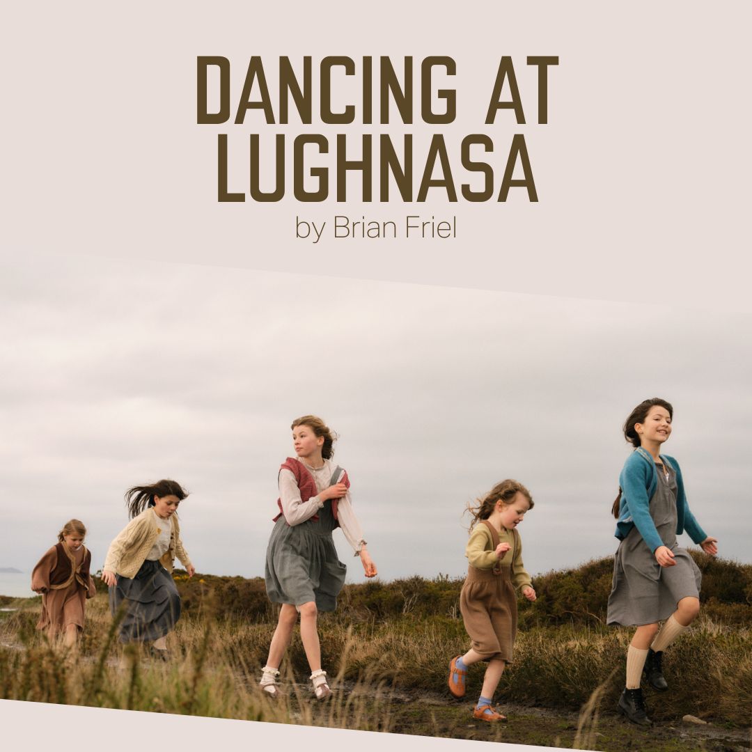 Dancing at Lughnasa by Brian Friel Gate Theatre Dublin